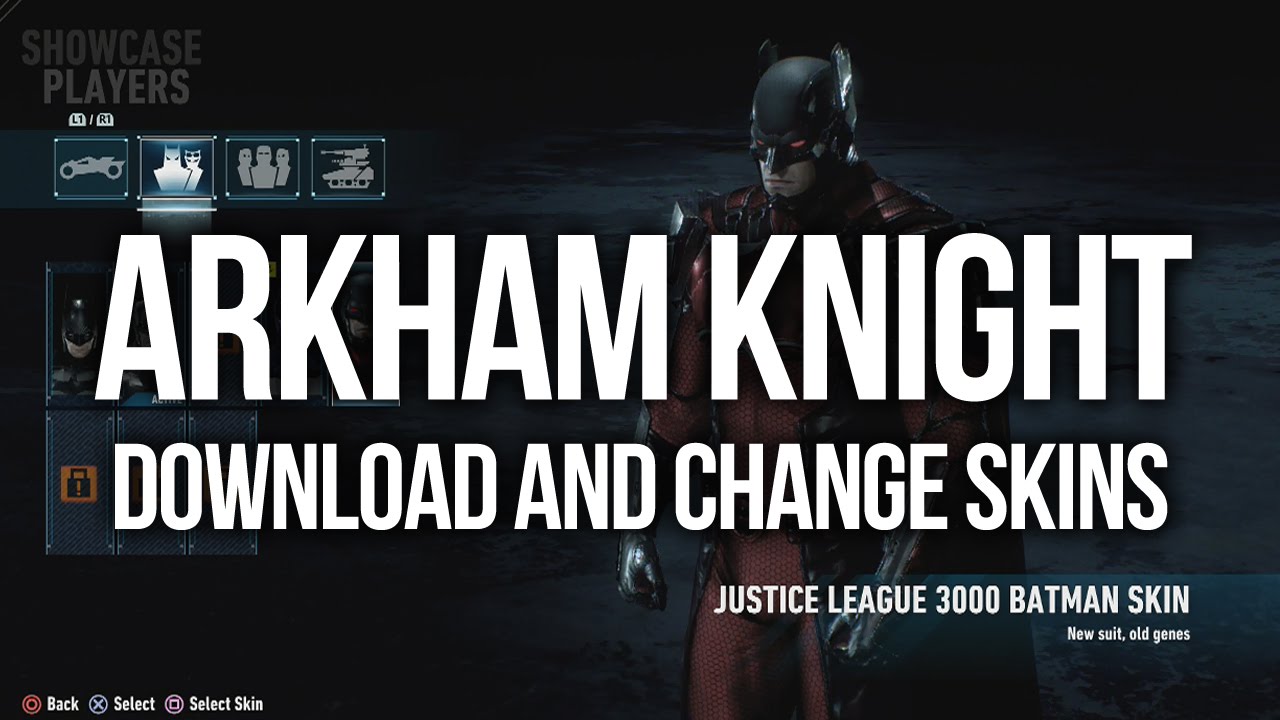 How to change skins in arkham knight